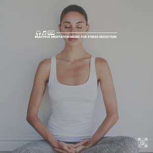 Beautiful Meditation Music for Stress Reduction - Background Music Experience