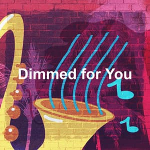 Dimmed for You - Slow Relaxing Jazz
