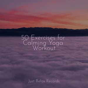 50 Exercises for Calming Yoga Workout - Música Zen Relaxante