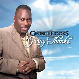 Giving Thanks - George Nooks