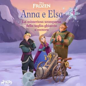 Frozen - Anna e Elsa 4 - La misteriosa scomparsa della taglia-ghiaccio a motore - Disney