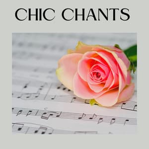 Chic Chant - Relaxing Classical Music