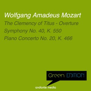Green Edition - Mozart: Symphony No. 40, K. 550 & Piano Concerto No. 20, K. 466 - Wolfgang Amadeus Mozart