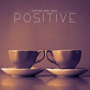 Coffee and Jazz: Positive Vibes with 15 Track Latino Sounds - Cafe Latino Dance Club