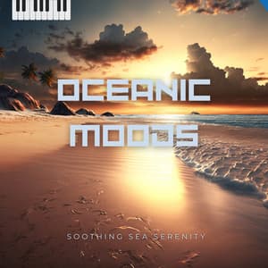 Oceanic Moods - Soothing Sea Serenity