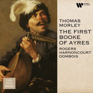 Morley: The First Booke of Ayres - Thomas Morley