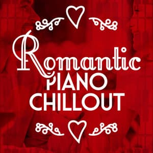 Romantic Piano Chillout - Piano