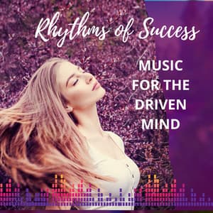 Rhythms of Success - Music for the Driven Mind - Mindvellous