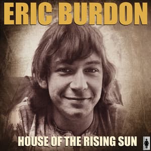 House Of The Rising Sun - Eric Burdon