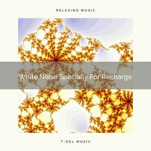 White Noise Specially For Recharge - Pure Deep Sleep White Noise