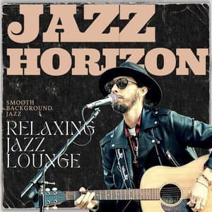 Jazz Horizon: Relaxing Jazz Lounge - Smooth Background Jazz