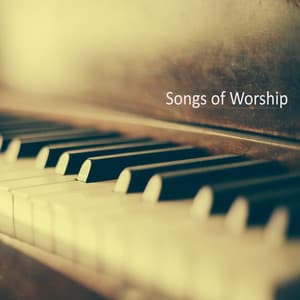 Songs of Worship on Piano - Praise and Worship Orchestra