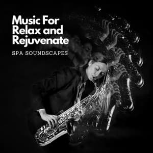 Music For Relax and Rejuvenate: Spa Soundscapes - West Coast Soundscape