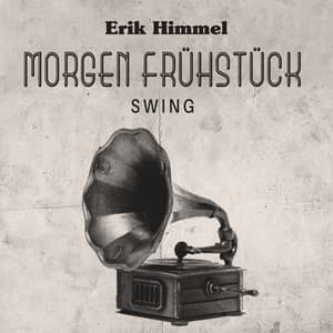 Morgen Frühstück Swing - Erik Himmel