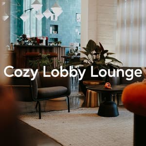 Cozy Lobby Lounge - Bossa Nova Lounge Club