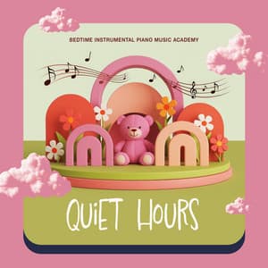 Quiet Hours - Bedtime Instrumental Piano Music Academy