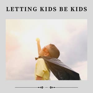 Letting Kids Be Kids - Bedtime Baby