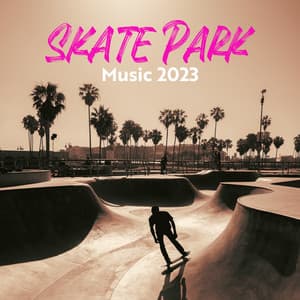 Skate Park Music 2023 - Best Of Hits