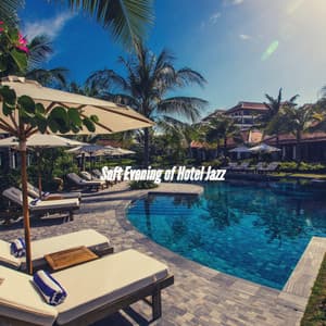 Soft Evening of Hotel Jazz - Study & Chill