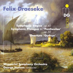 Dreaeseke: Sinfonia tragica - Felix Draeseke