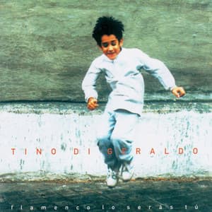 Flamenco Lo Serás Tú - Tino Di Geraldo
