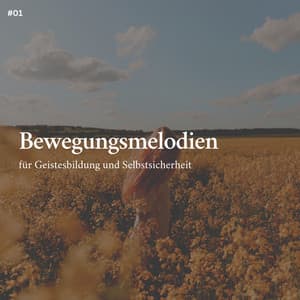 * Bewegungsmelodien für Geistesbildung und Selbstsicherheit * - Entspannungsmusik