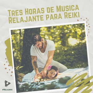 3 Horas de Música Relajante para Reiki - #Relajante