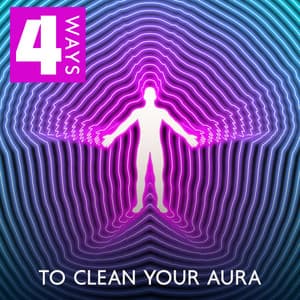 4 Ways to Clean Your Aura: Chakras and Aura Cleansing Music, Clarity of Mind in the Moment, Deep Aura Meditation Ambient, Reiki Aura Cleansing, Positive Aura Cleanse, The Butterfly Effect - Academy of Powerful Music with Positive Energy