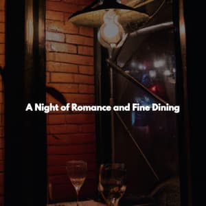 A Night of Romance and Fine Dining - Jazz Para Dormir
