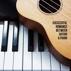 Successful Romance Between Guitar & Piano. Result: Great Relaxing Pieces - Chill Jazz Instrumental Music