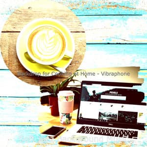 Backdrop for Cooking at Home - Vibraphone - Soft Jazz Background Music