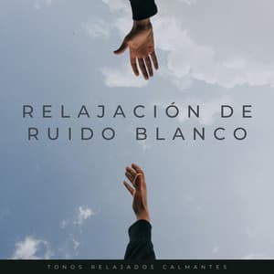 Relajación De Ruido Blanco: Tonos Relajados Calmantes - Android de ruido blanco