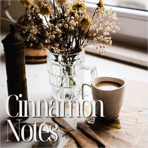 Cinnamon Notes: A Cup of Comfort - Piano Music Collection