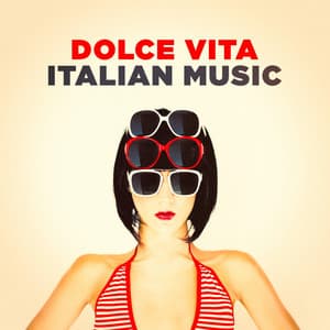 Dolce Vita Italian Music - Italian Dinner Music