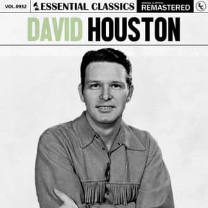 Essential Classics, Vol. 932: David Houston - David Houston