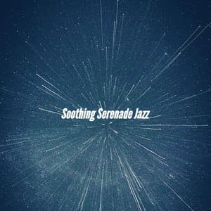 Soothing Serenade Jazz - Cafe Music Deluxe