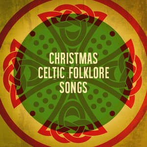 Christmas Celtic Folklore Songs - Celtic Christmas