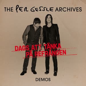 The Per Gessle Archives - Dags att tänka på refrängen - Demos - Per Gessle