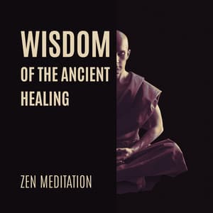 Wisdom of the Ancient Healing: Zen Meditation Music to Calm and Heal the Nervous System in Japanese Garden, Art of Budda Teachings - Bud Souley