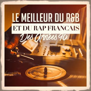 Le meilleur du r&b et du rap français des années 90 - Tubes radios