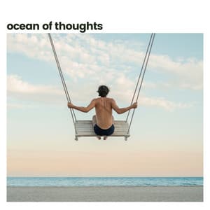 Ocean of Thoughts - Ocean Sounds Plus