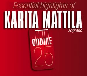 Essential Highlights of Karita Mattila - Karita Mattila