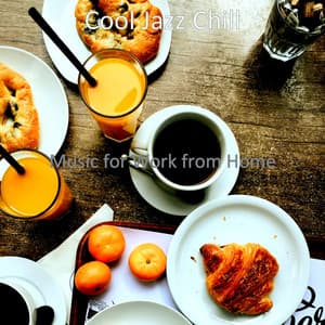 Music for Work from Home - Cool Jazz Chill