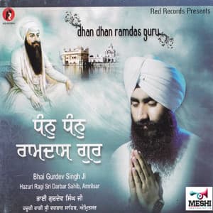 Dhan Dhan Raamdas Guru - Bhai Gurdev Singh Ji