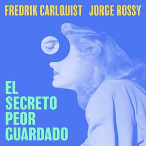 El Secreto Peor Guardado - Jorge Rossy