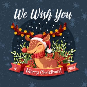 We Wish You a Merry Christmas 2018 - Merry Christmas