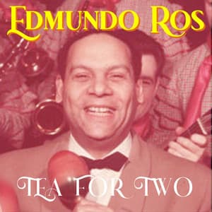Tea for Two - Edmundo Ros