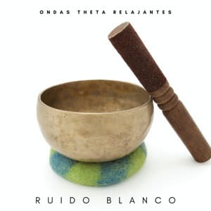 Ruido Blanco: Ondas Theta Relajantes - Latidos Binaurales Ondas Alfa