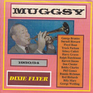 Dixie Flyer - Muggsy! 1950-54 - Muggsy Spanier