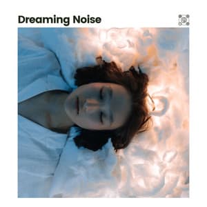 Dreaming Noise - White Noise for Babies